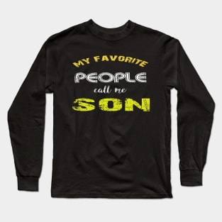 my favorite people call me son Long Sleeve T-Shirt
